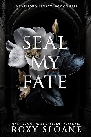 Seal My Fate (The Oxford Legacy, #3)