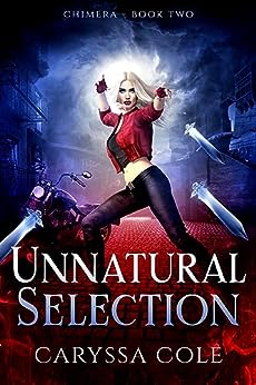 Unnatural Selection (The Chimera Trilogy #2)