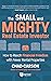 Small and Mighty Real Estate Investor by Chad Carson
