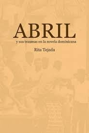 Abril y sus traumas en la novela dominicana (Paperback)