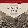 Butcher's Work by Harold Schechter