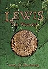 Lewis: The Wounded