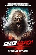 Cracksquatch