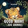 Good Night, Zoo A...