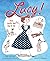 Lucy!: How Lucille Ball Did...