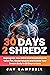 30 Days 2 Shredz: Reprogram...