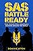 SAS – Battle Ready: True Stories from Memorable Missions Around the World
