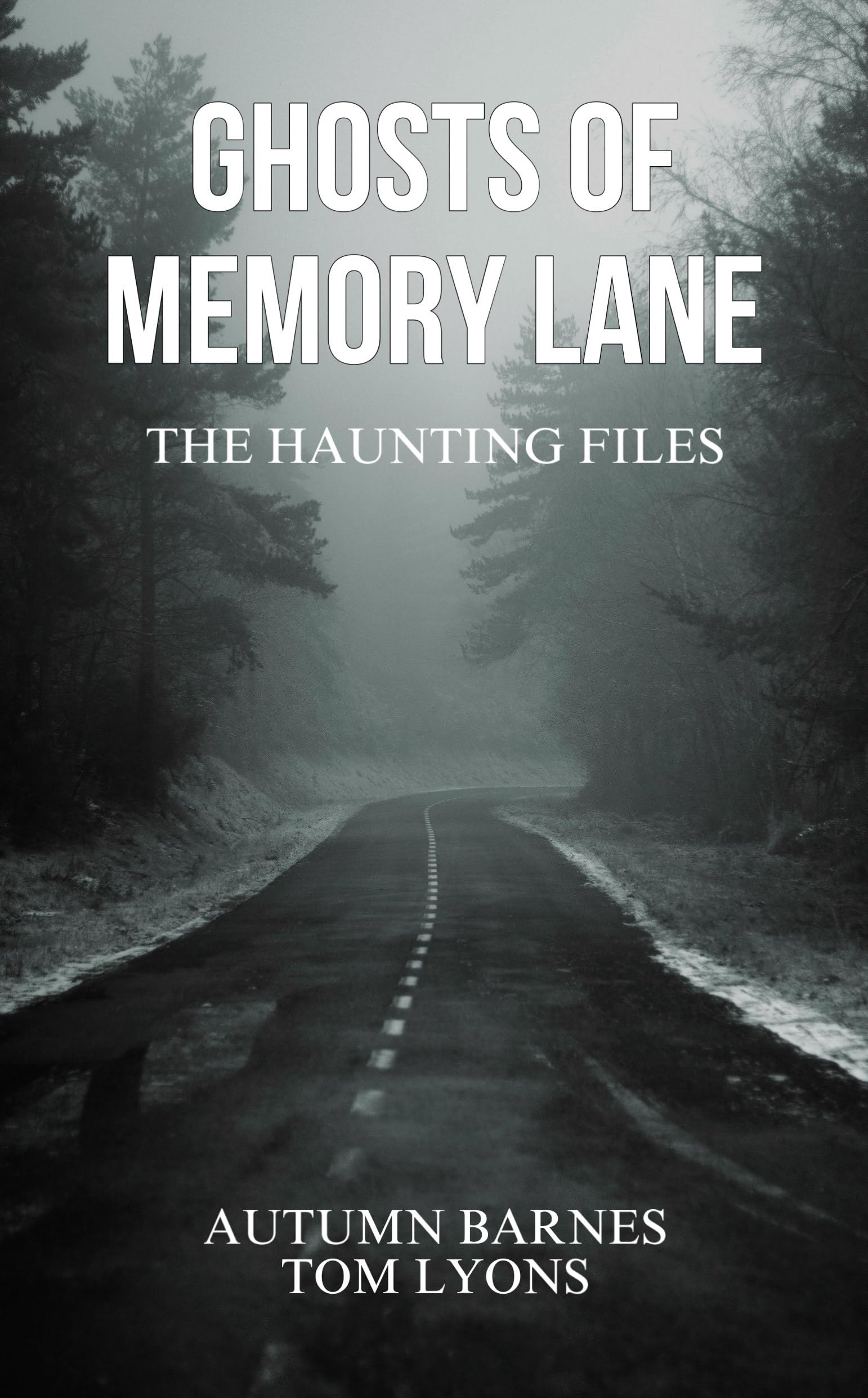 Ghosts of Memory Lane: The Haunting Files (Kindle Edition)