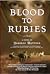 Blood to Rubies