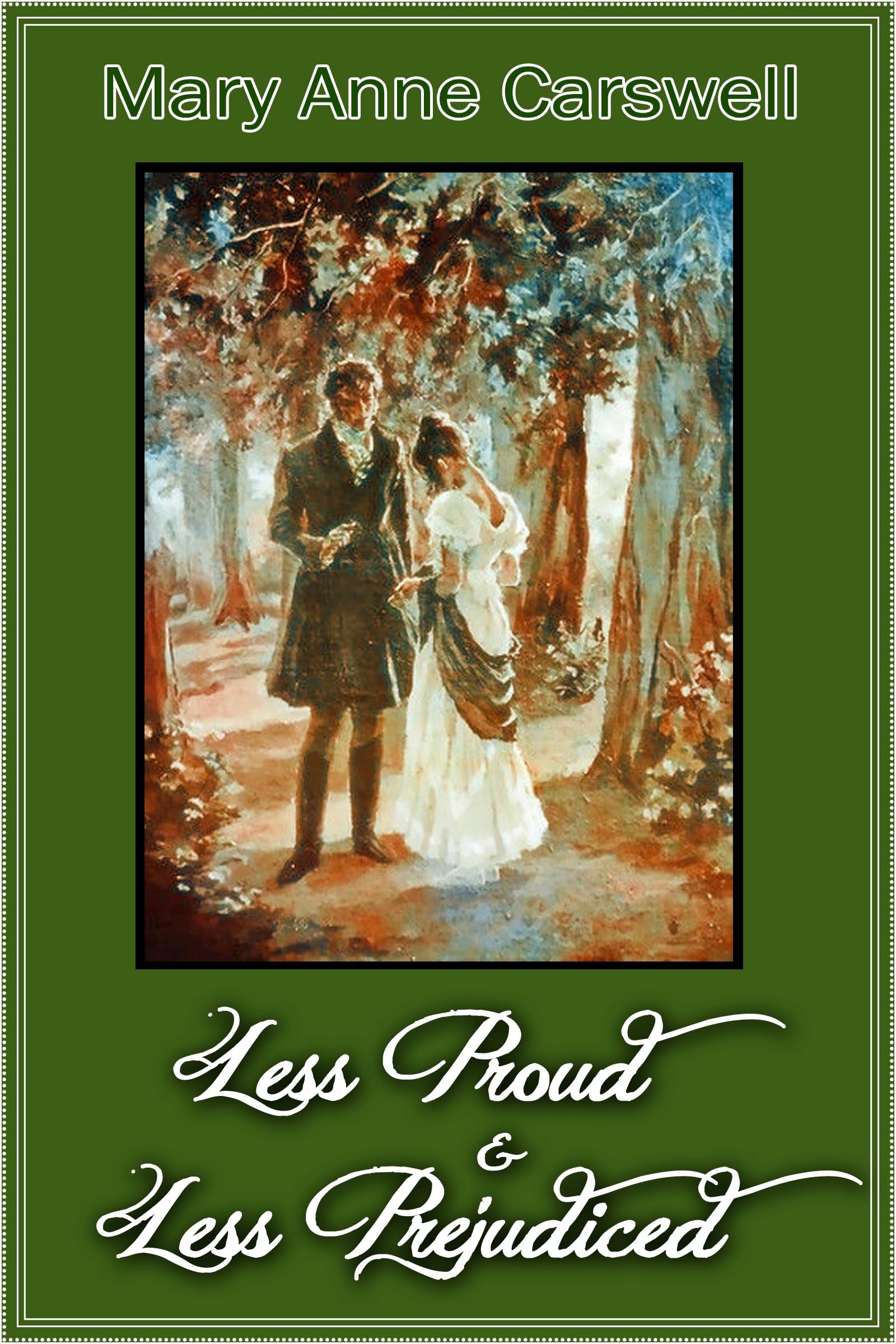Less Proud & Less Prejudiced: A Pride and Prejudice Variation (Kindle Edition)