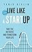 Live Like a Startup: Take the Initiative and Transform Your Life