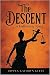 The Descent by Donna Kathryn Kelly The Descent by Donna Kathryn Kelly