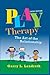 [Play Therapy]: The Art of the Relationship - 2012, Third Edition, Paperback