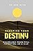 Redefine Your Destiny by Haamid Dash