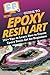 HowExpert Guide to Epoxy Re...