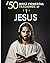The 50 Most Powerful Teachings of Jesus | To Change Your Life | His Top 50 Quotes Explained Simply: With Concrete Examples & Implementation for Transforming Your Existence