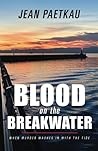 Blood on the Breakwater by Jean Paetkau