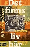 Det finns liv här by Elise Karlsson
