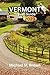 VERMONT TRAVEL GUIDE 2023: ...