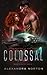 Colossal: Dark Romance in Deep Space (Hearts With Teeth)
