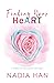 Finding Your Heart: A Journal for Discovering Your Heart