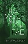 The Wolf and The Fae: Twisted Fate Book One The Wolf and The Fae: Twisted Fate Book One