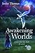 Awakening Worlds
