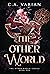 The Other World by C.A. Varian