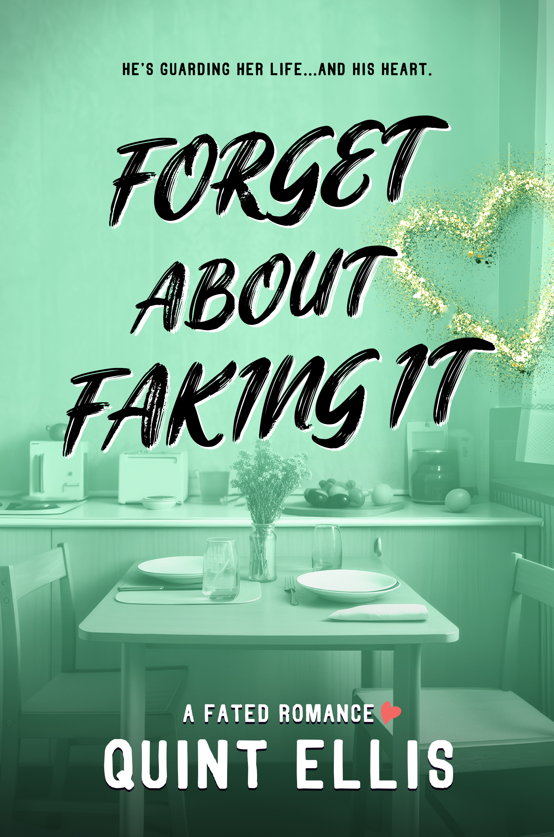 Forget About Faking It (Fated Beginnings #4)