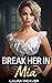 Break Her In - Mia : Arroga...
