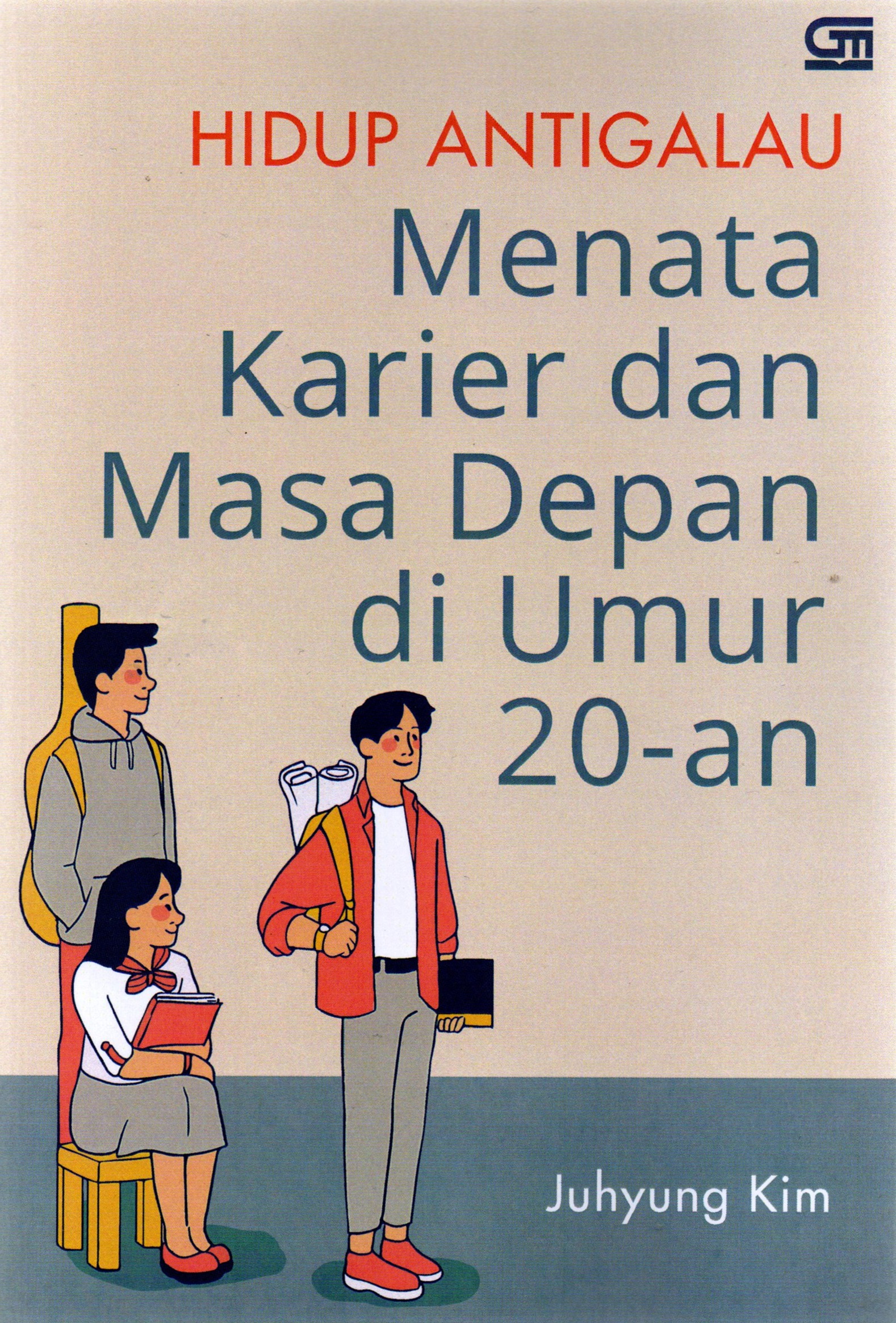 Hidup Anti Galau: Menata Karier dan Masa Depan di Umur 20-an (Paperback)