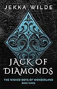 Jack of Diamonds (The Wicked Boys of Wonderland Book 3)