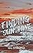 Finding Sunshine: Ellie's S...