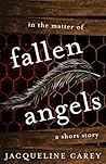 In the Matter of Fallen Angels by Jacqueline Carey