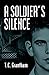 A Soldier's Silence: Romance filled with action, emotion and heartache