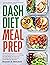 Dash Diet Meal Prep by Harold D. Mitchell