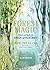 Forest Magic: Rituals and Spells for Green Witchcraft