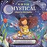 M Is for Mystical: A Book for Mini Mystics