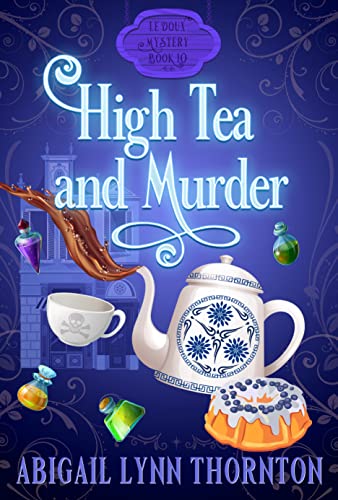 High Tea and Murder (Le Doux Mysteries #10)