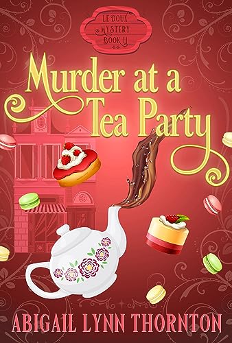 Murder at a Tea Party (Le Doux Mysteries #11)