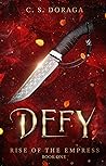 Defy (Rise of the Empress, #1)