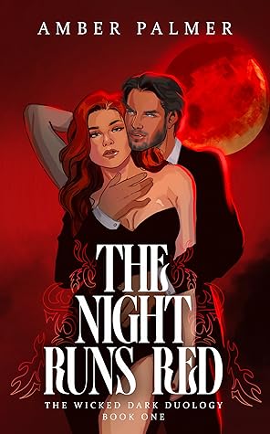 The Night Runs Red (Wicked Dark Duology, #1)