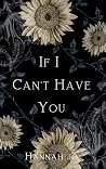 If I Can't Have You