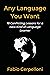 Any Language You Want: 18 Conflicting Lessons for a New Kind of Language Learner