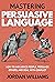 Mastering Persuasive Language by Jordan Williams