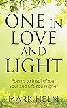 One in Love and LIght: Poems to Inspire Your Soul and Lift You Higher