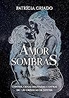 Amor e Sombras: A...
