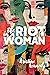 The Riot in a Woman: A Novel