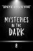 Mysteries in the Dark: Volu...
