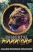Immortal Warriors Part 1